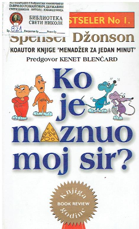 Ko je maznuo moj sir ?